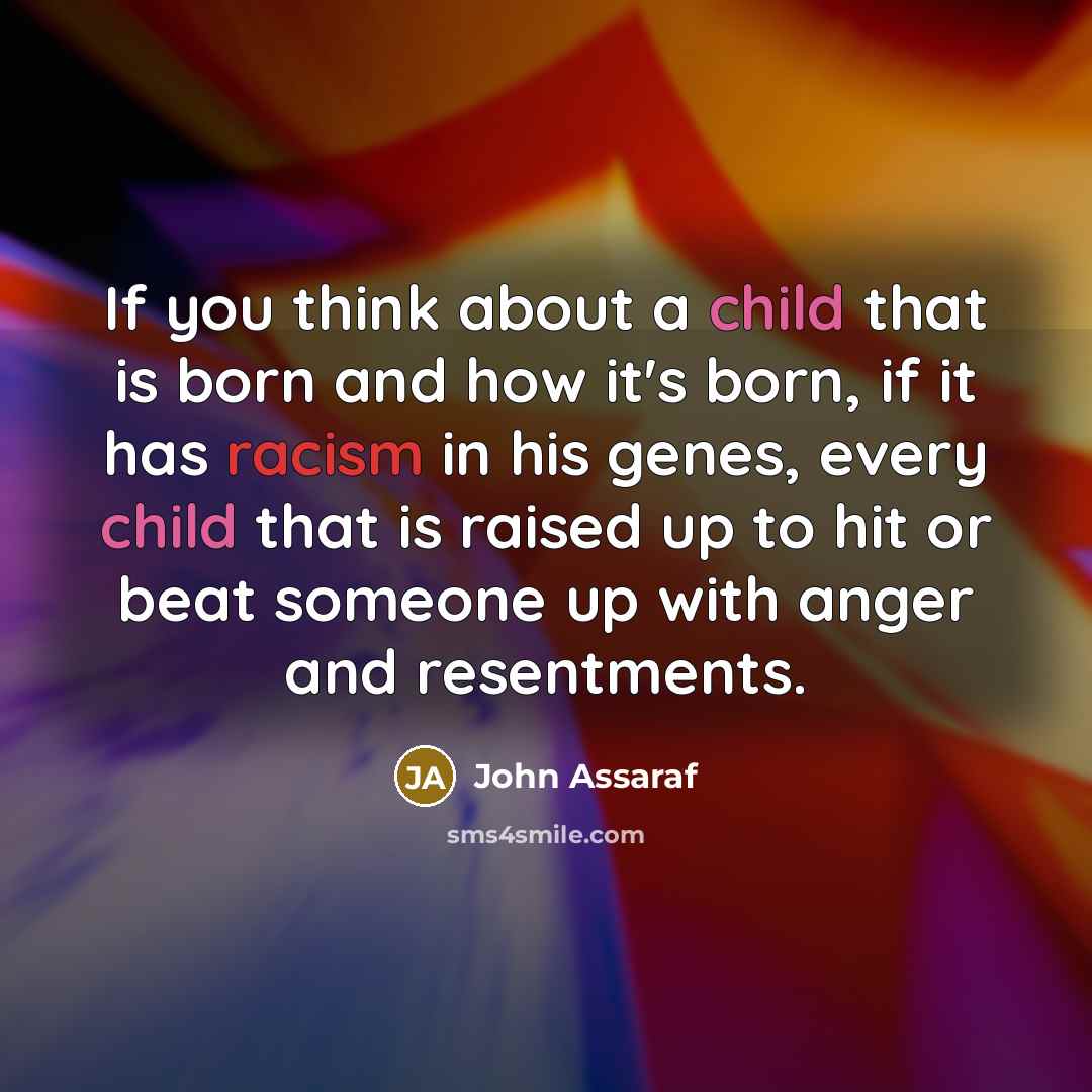 “If you think about a child that is born and…” quote by John Assaraf