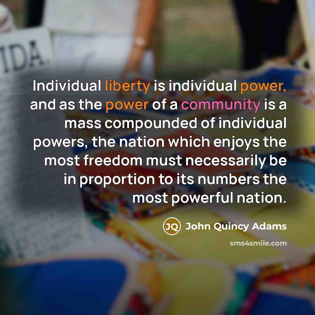 “Individual liberty is individual power, and as the power of…” quote by John Quincy Adams