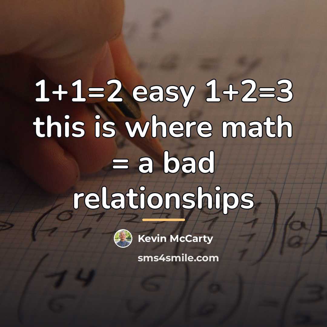 “1+1=2 easy 1+2=3 this is where math = a bad…” quote by Kevin McCarty