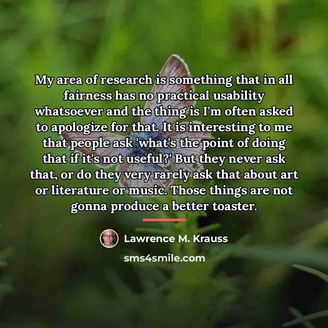 “My area of research is something that in all fairness…” quote by Lawrence M. Krauss
