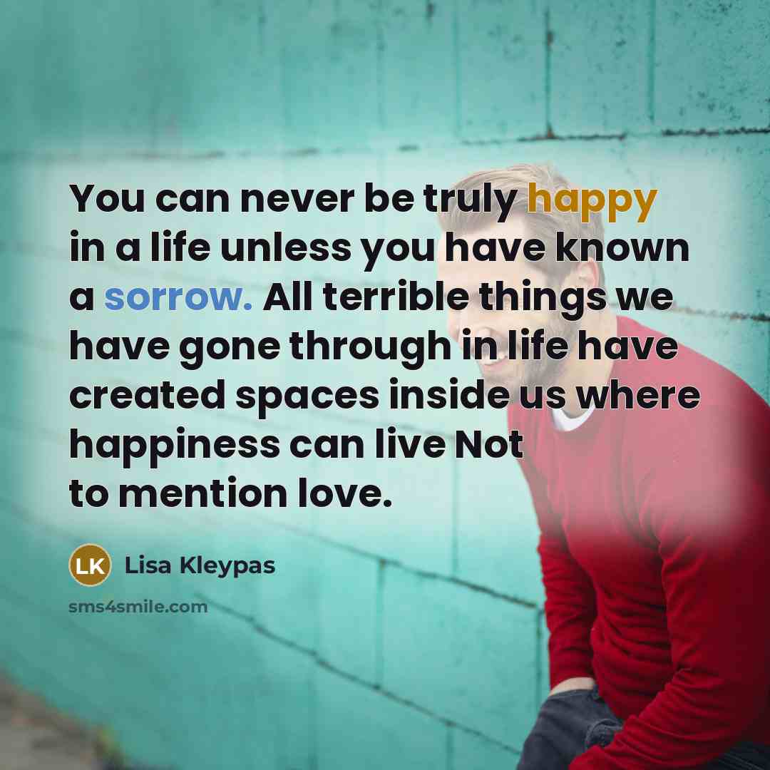 “You can never be truly happy in a life unless…” quote by Lisa Kleypas