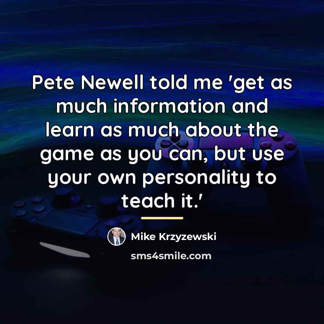 “Pete Newell told me 'get as much information and learn…” quote by Mike Krzyzewski
