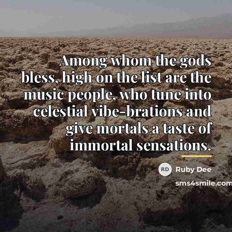 “Among whom the gods bless, high on the list are…” quote by Ruby Dee