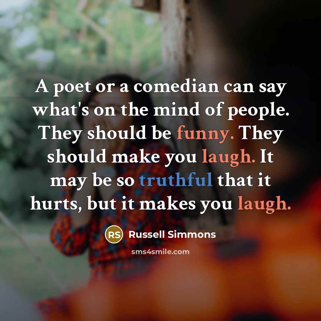“A poet or a comedian can say what's on the…” quote by Russell Simmons