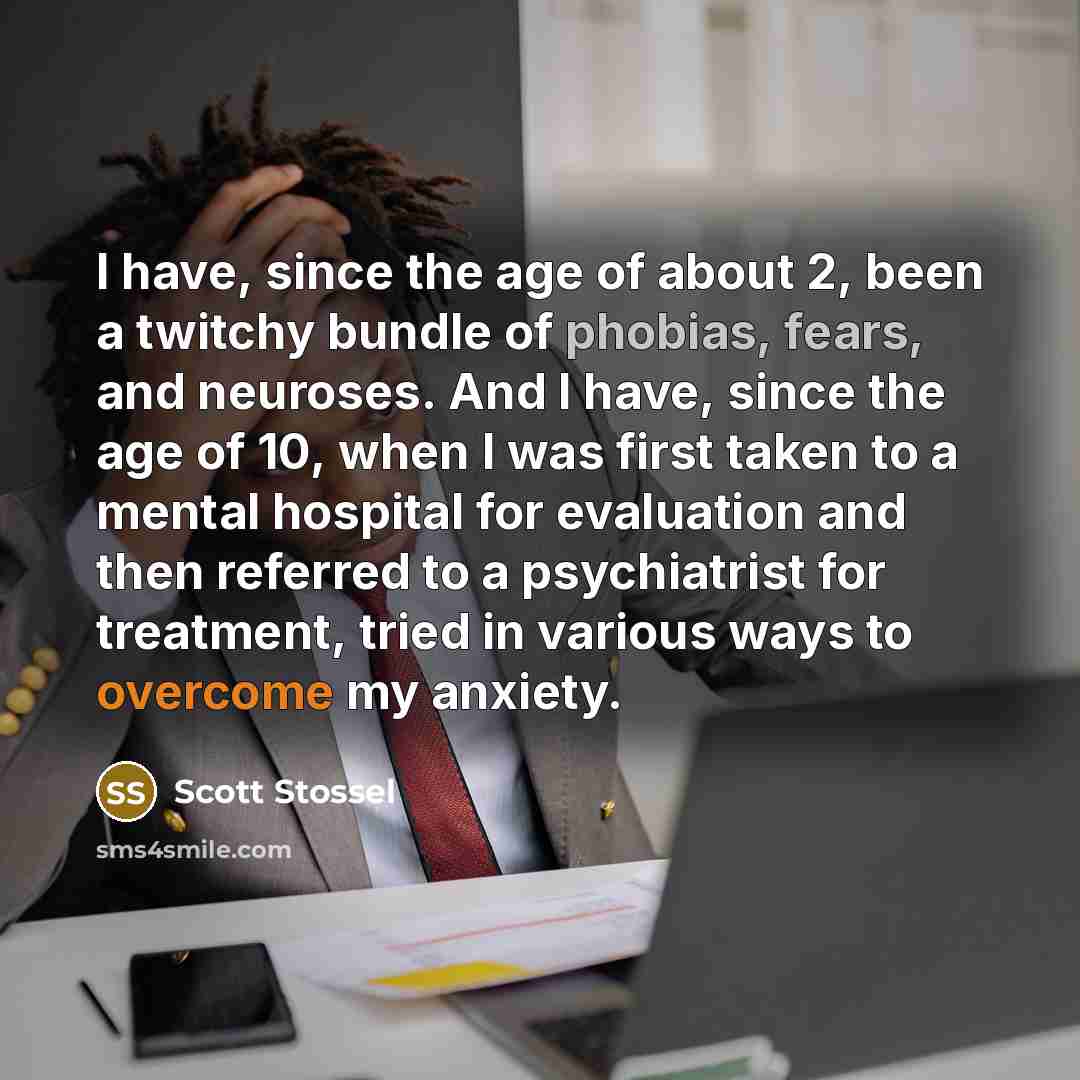 “I have, since the age of about 2, been a…” quote by Scott Stossel