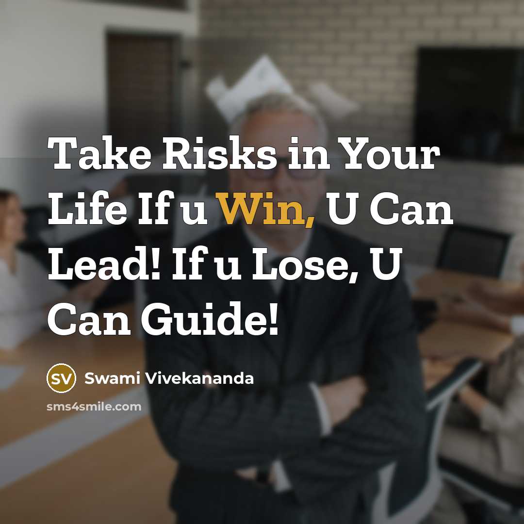 “Take Risks in Your Life If u Win, U Can…” quote by Swami Vivekananda