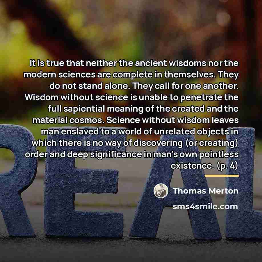 “It is true that neither the ancient wisdoms nor the…” quote by Thomas Merton