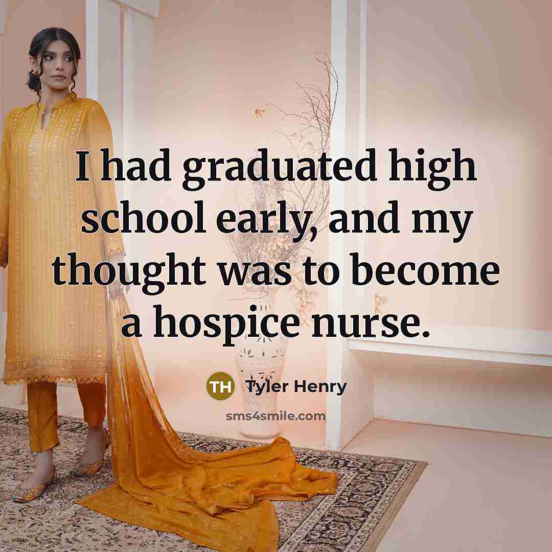 “I had graduated high school early, and my thought was…” quote by Tyler Henry