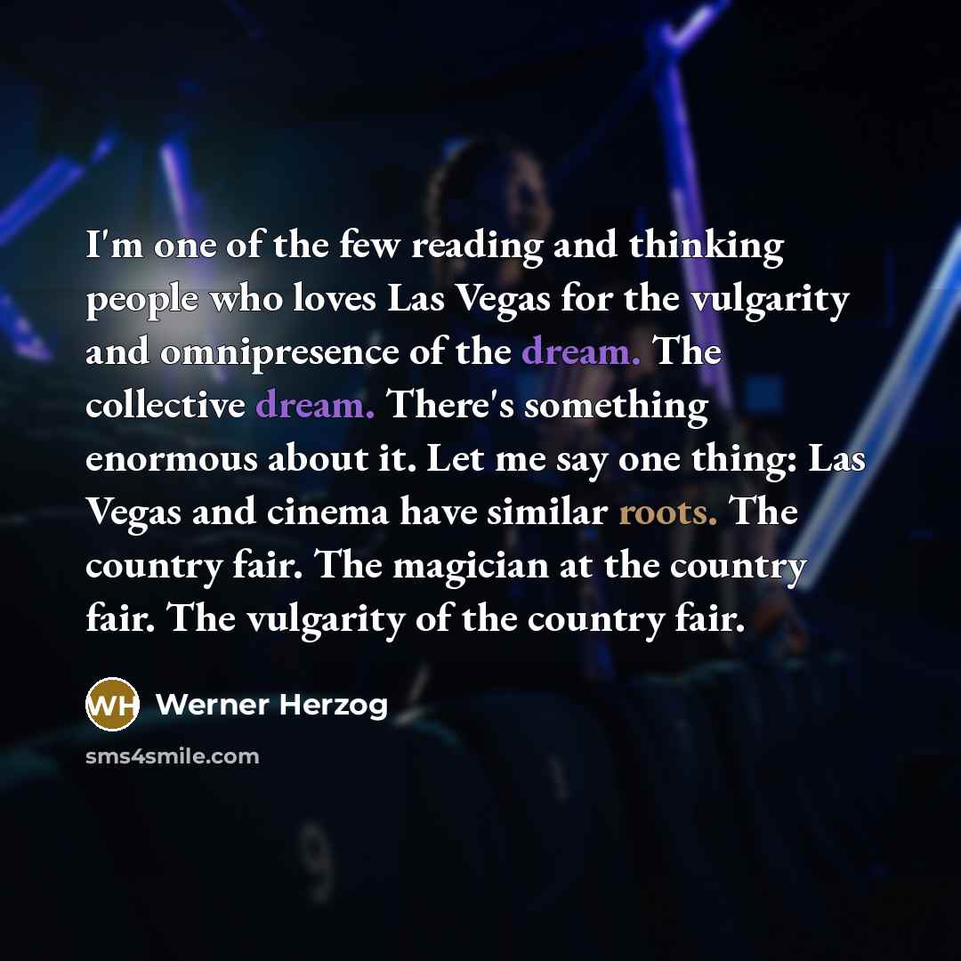 “I'm one of the few reading and thinking people who…” quote by Werner Herzog