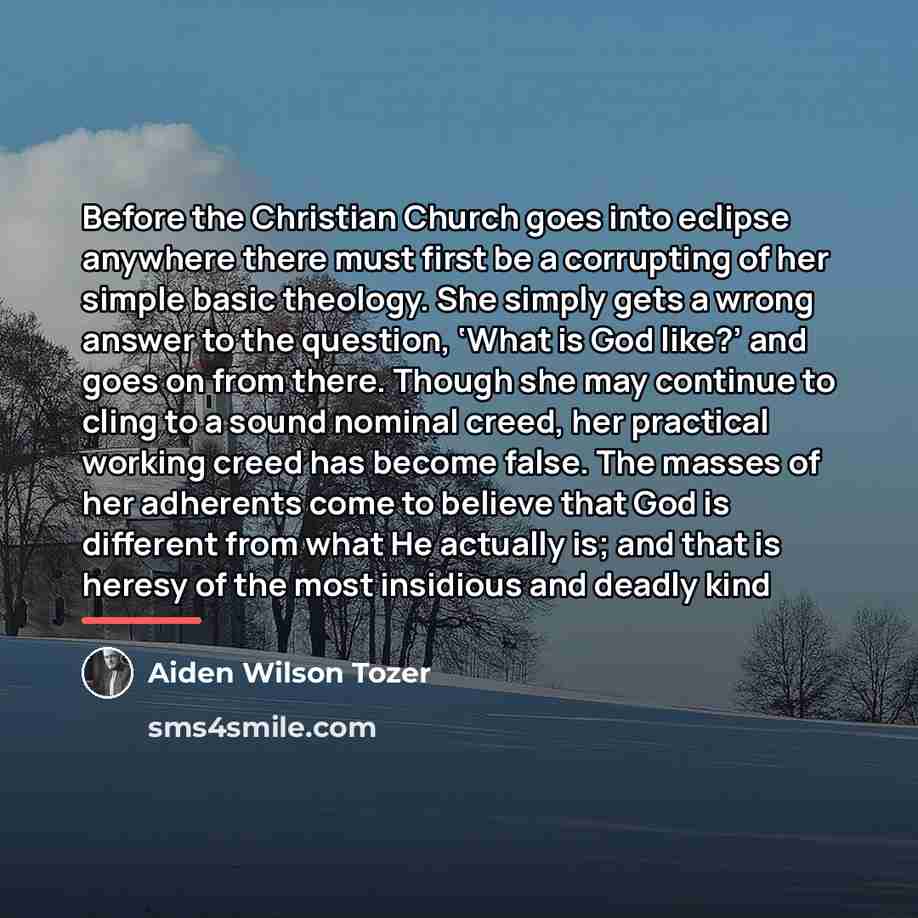 “Before the Christian Church goes into eclipse anywhere there must…” quote by Aiden Wilson Tozer