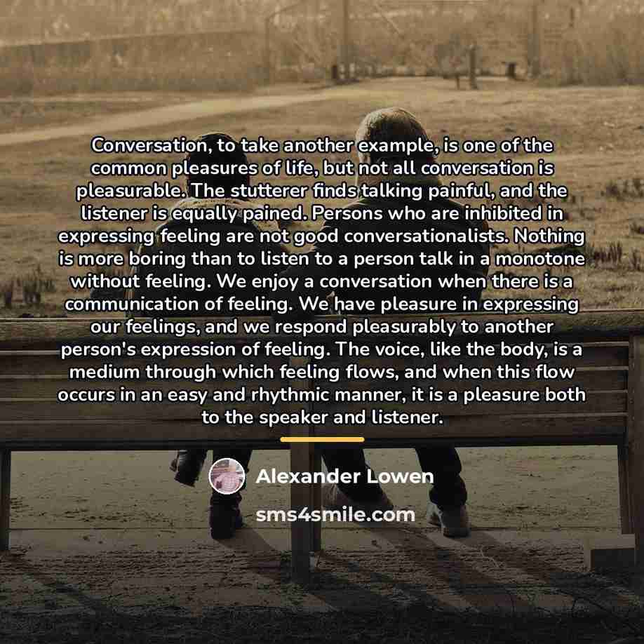 “Conversation, to take another example, is one of the common…” quote by Alexander Lowen