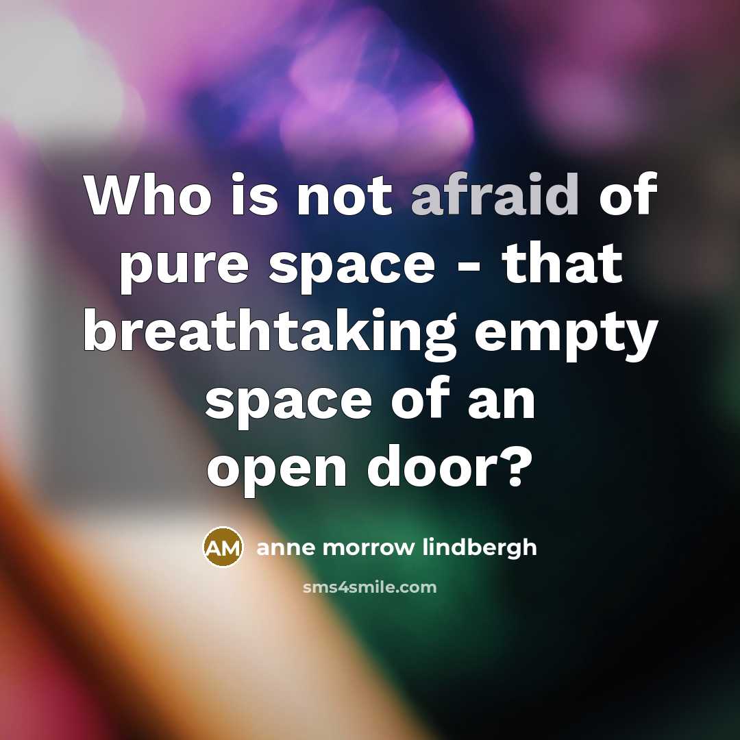 “Who is not afraid of pure space - that breathtaking…” quote by Anne Morrow Lindbergh