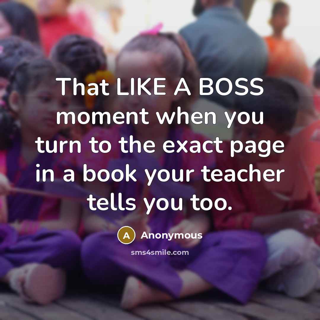“That LIKE A BOSS moment when you turn to the…” quote by Anonymous