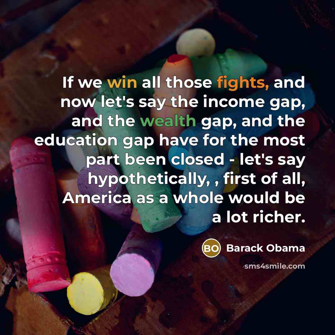 “If we win all those fights, and now let's say…” quote by Barack Obama