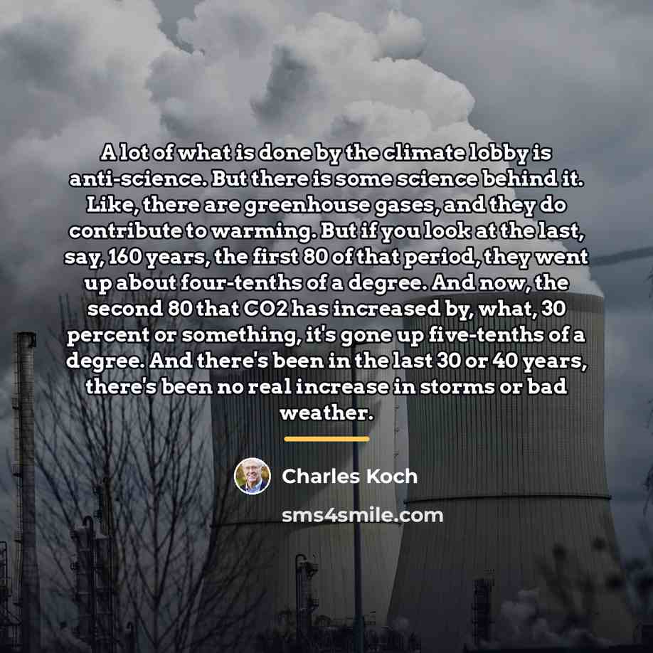 “A lot of what is done by the climate lobby…” quote by Charles Koch