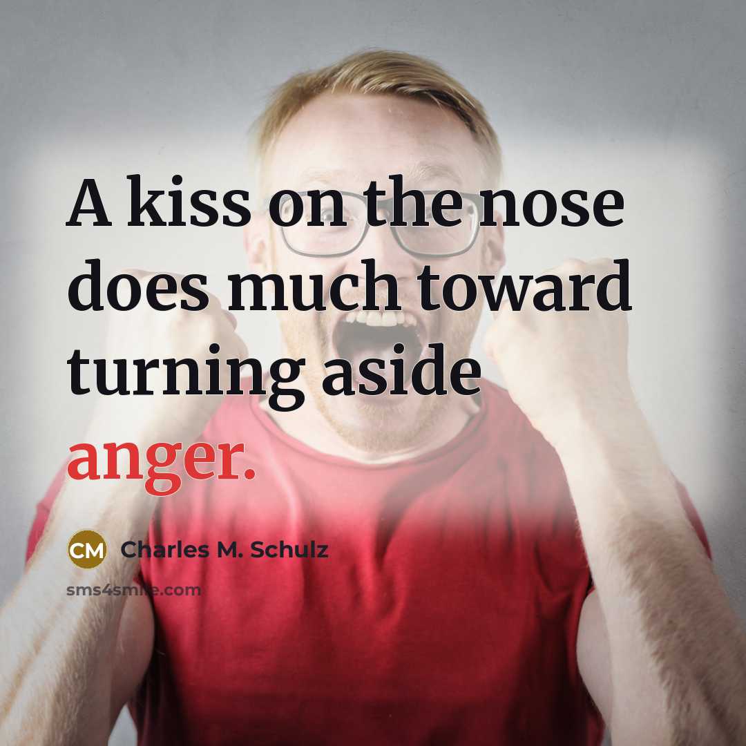 “A kiss on the nose does much toward turning aside…” quote by Charles M. Schulz