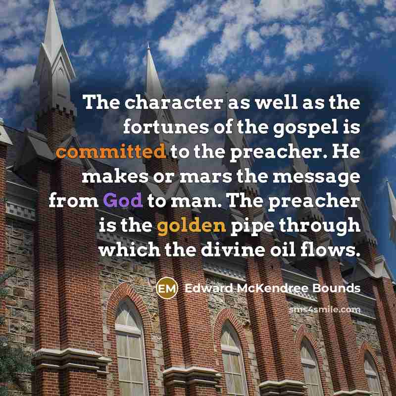 “The character as well as the fortunes of the gospel…” quote by Edward McKendree Bounds
