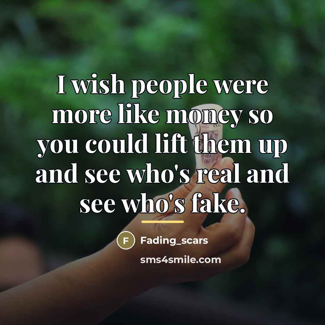 “I wish people were more like money so you could…” quote by Fading_scars