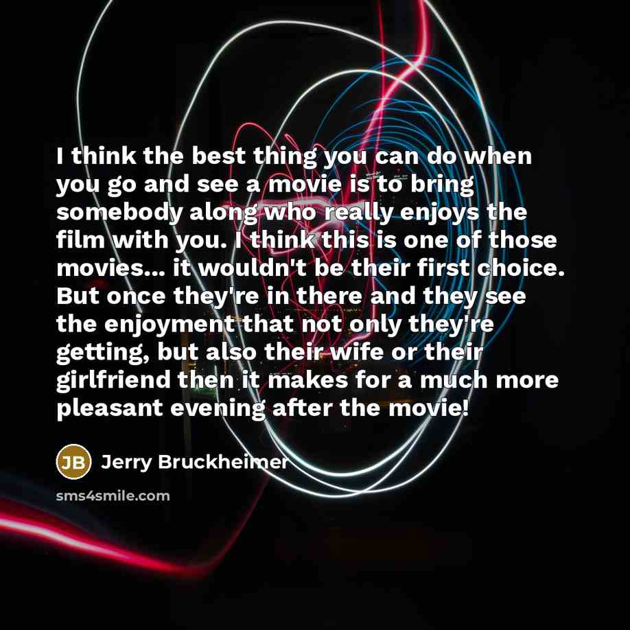 “I think the best thing you can do when you…” quote by Jerry Bruckheimer
