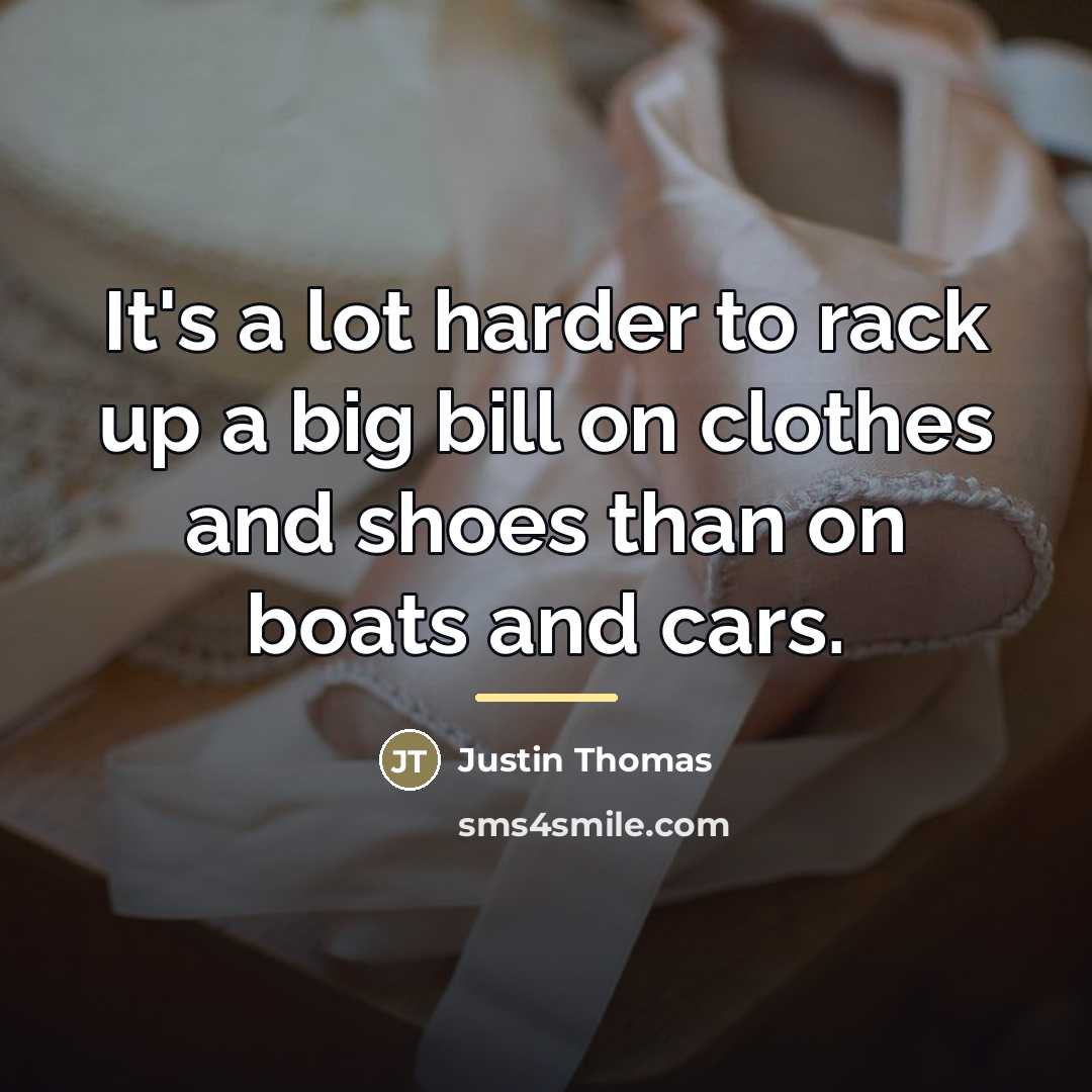 “It's a lot harder to rack up a big bill…” quote by Justin Thomas