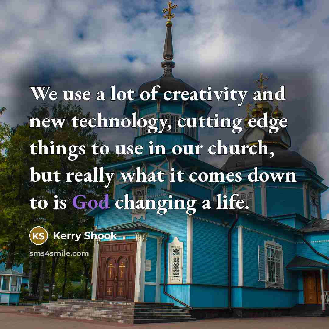 “We use a lot of creativity and new technology, cutting…” quote by Kerry Shook