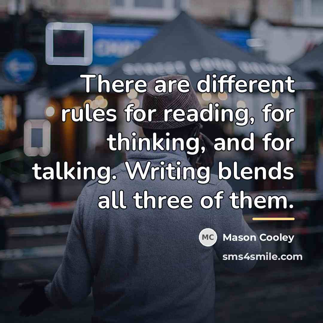 “There are different rules for reading, for thinking, and for…” quote by Mason Cooley