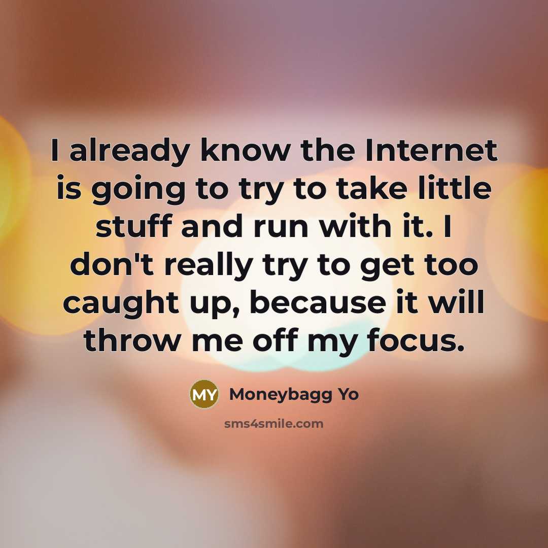 “I already know the Internet is going to try to…” quote by Moneybagg Yo