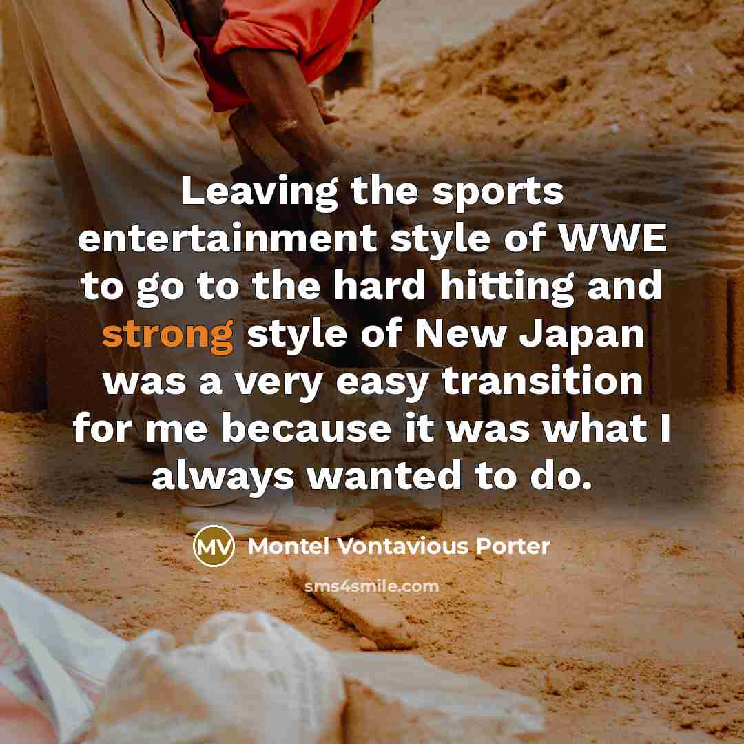 “Leaving the sports entertainment style of WWE to go to…” quote by Montel Vontavious Porter