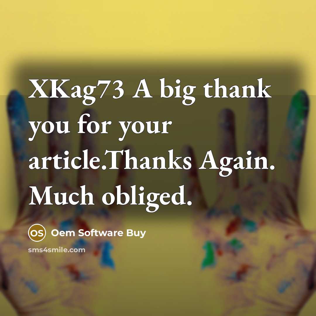 “XKag73 A big thank you for your article.Thanks Again. Much…” quote by Oem Software Buy