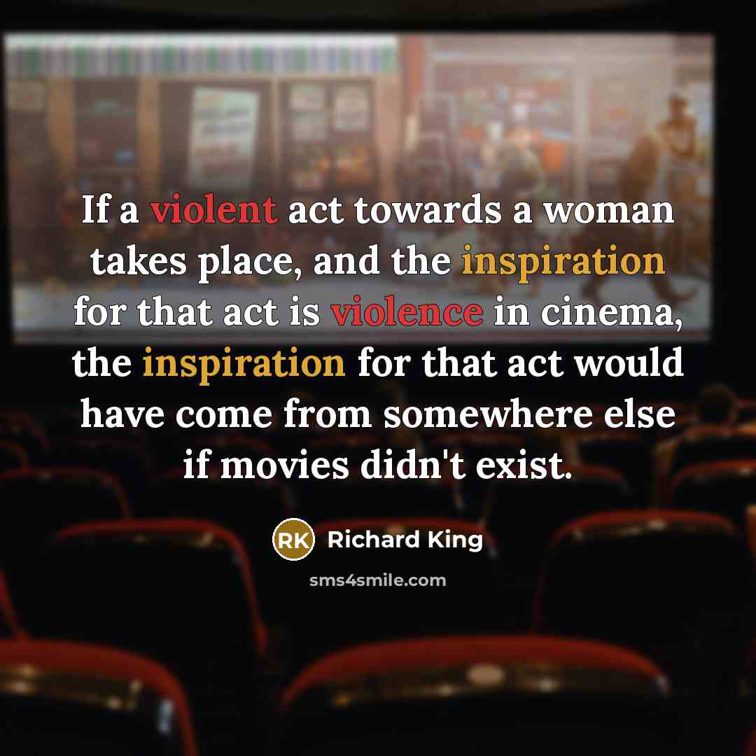 “If a violent act towards a woman takes place, and…” quote by Richard King