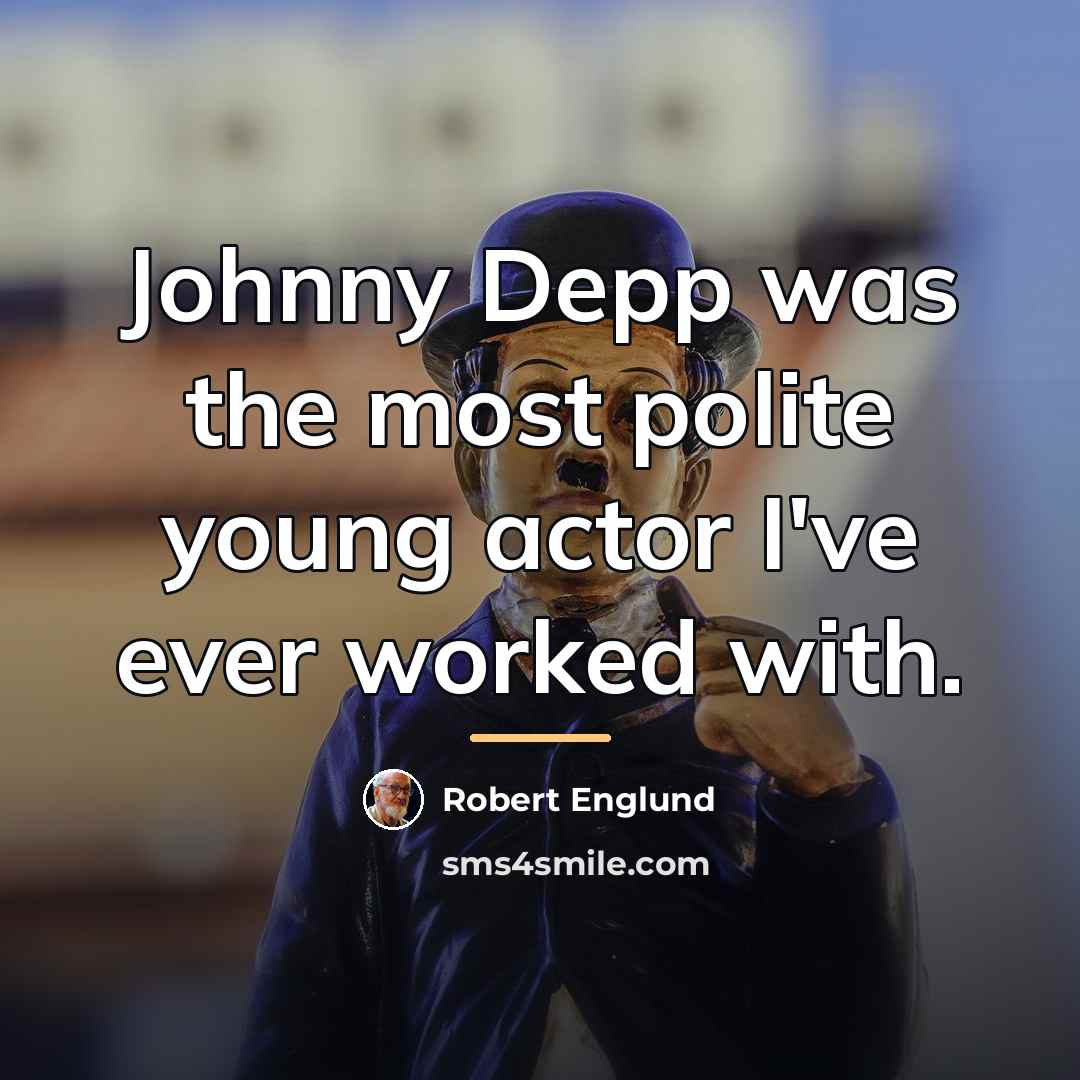“Johnny Depp was the most polite young actor I've ever…” quote by Robert Englund