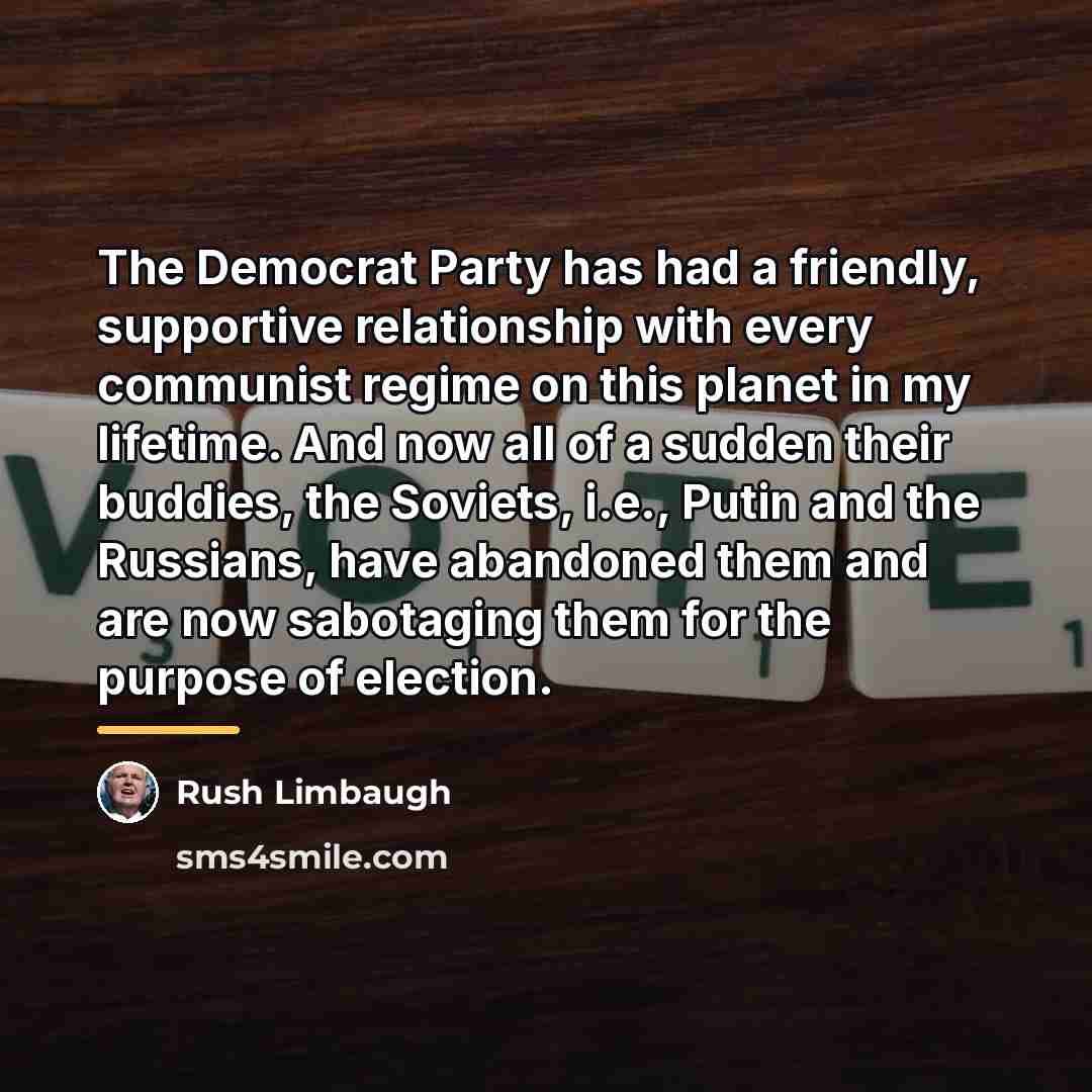 “The Democrat Party has had a friendly, supportive relationship with…” quote by Rush Limbaugh