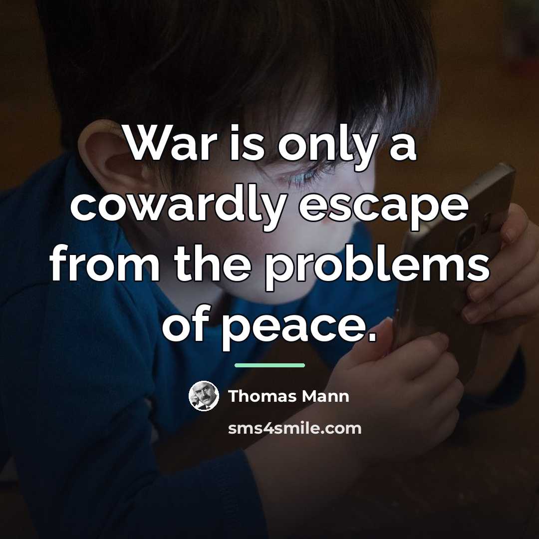 “War is only a cowardly escape from the problems of…” quote by Thomas Mann