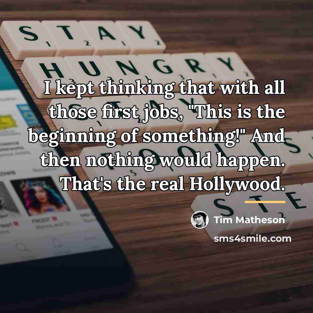 “I kept thinking that with all those first jobs, "This…” quote by Tim Matheson