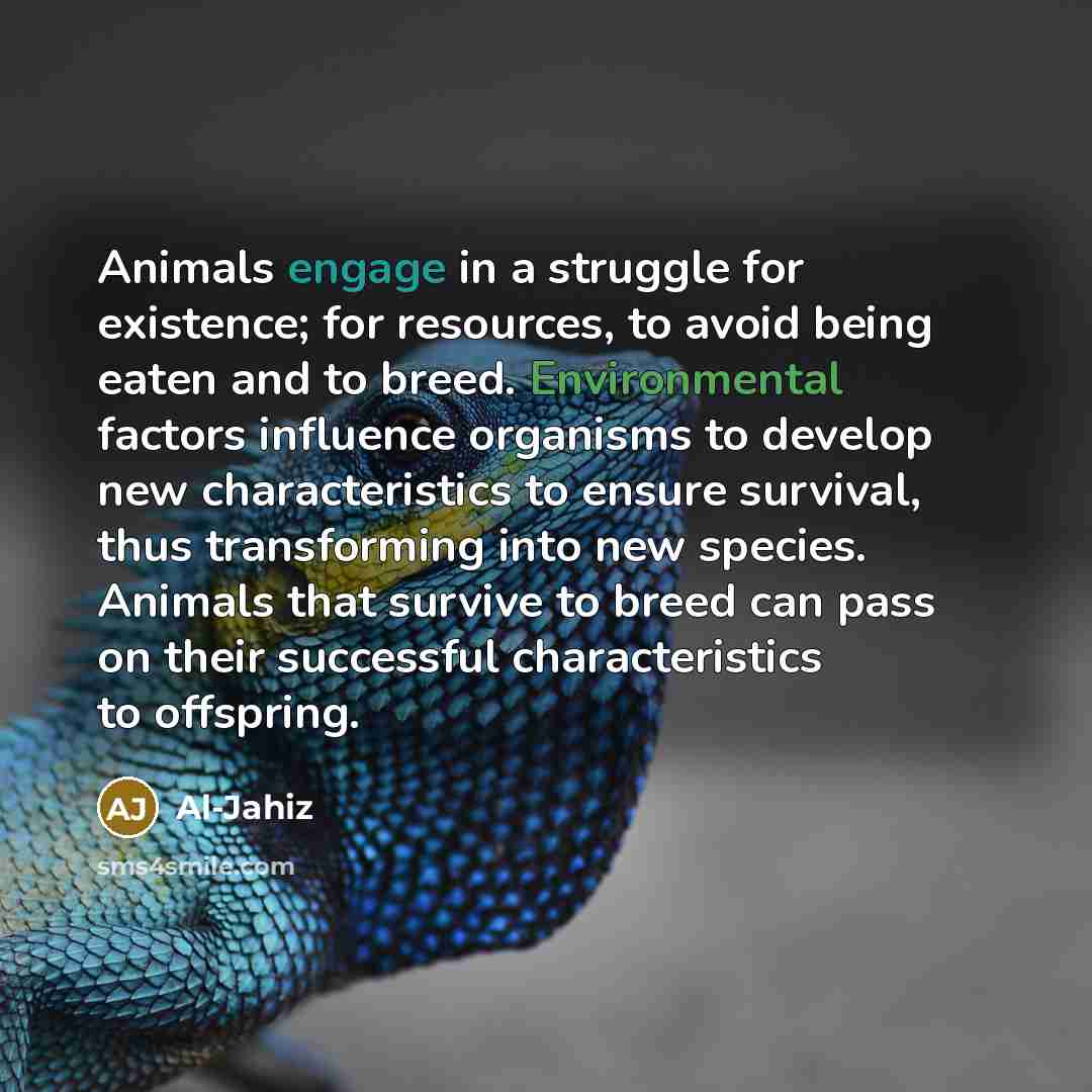 “Animals engage in a struggle for existence; for resources, to…” quote by Al-Jahiz