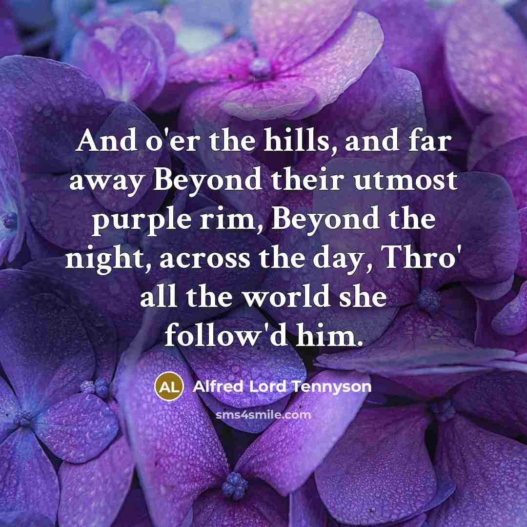 “And o'er the hills, and far away Beyond their utmost…” quote by Alfred Lord Tennyson