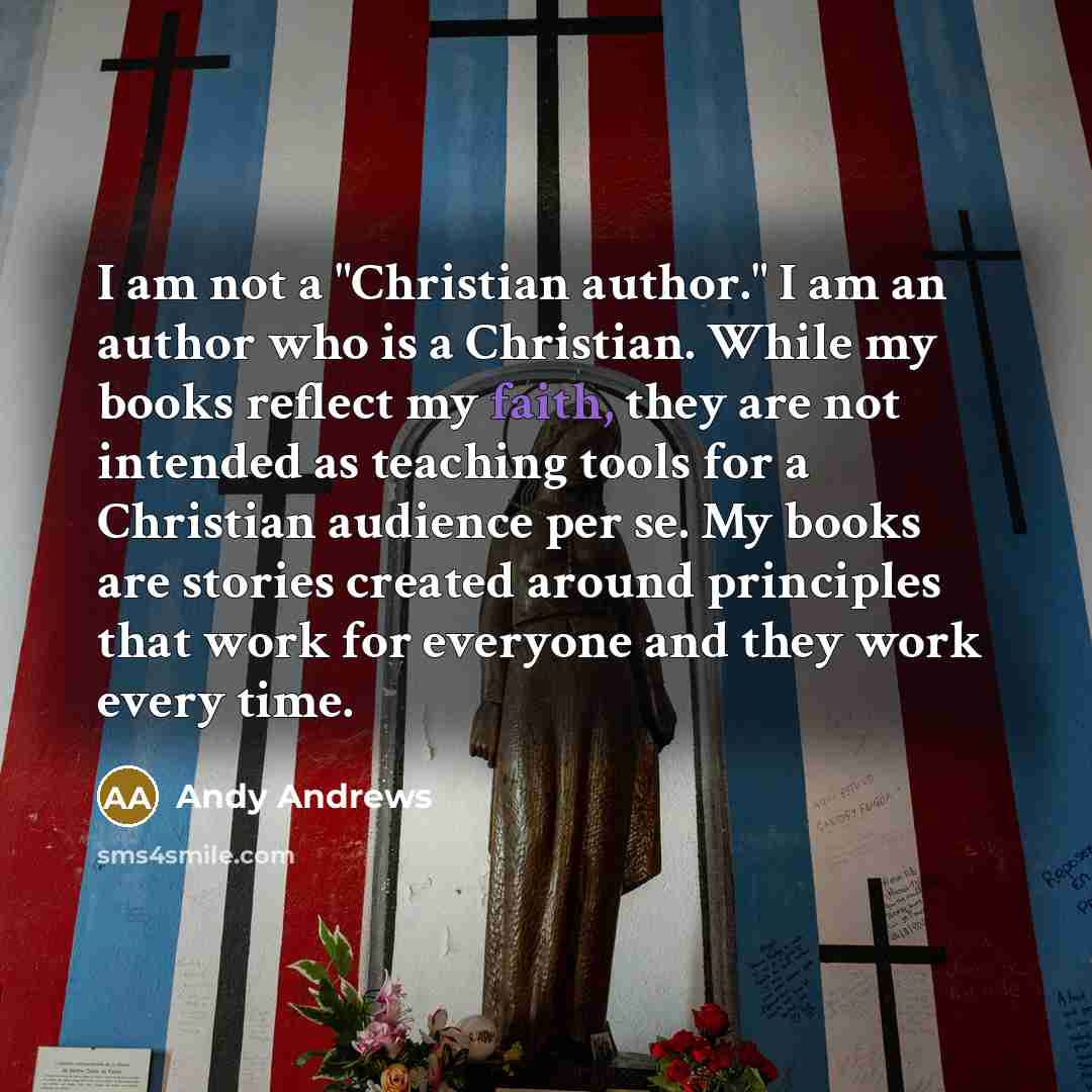 “I am not a "Christian author." I am an author…” quote by Andy Andrews