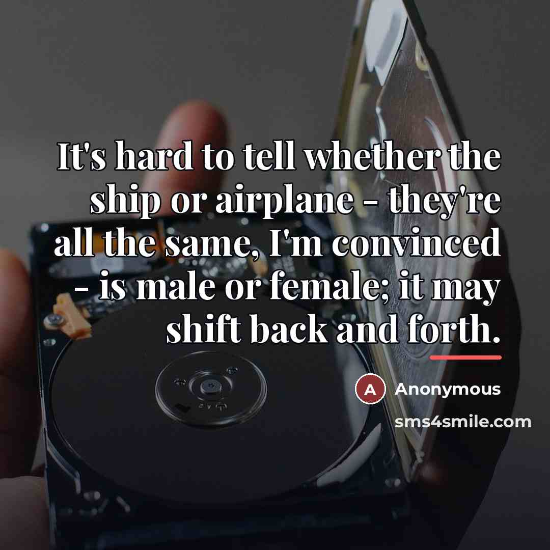 “It's hard to tell whether the ship or airplane -…” quote by Anonymous