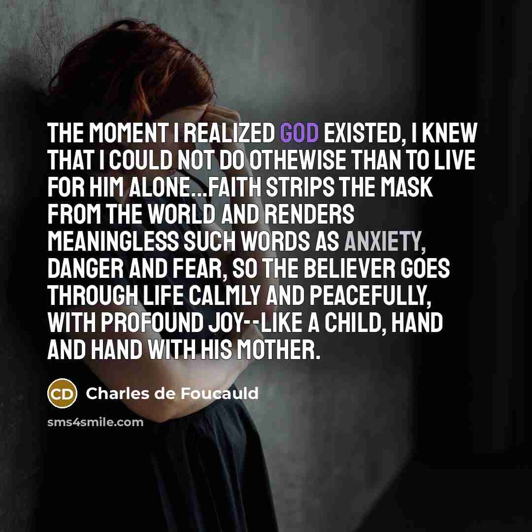 “The moment I realized God existed, I knew that I…” quote by Charles de Foucauld