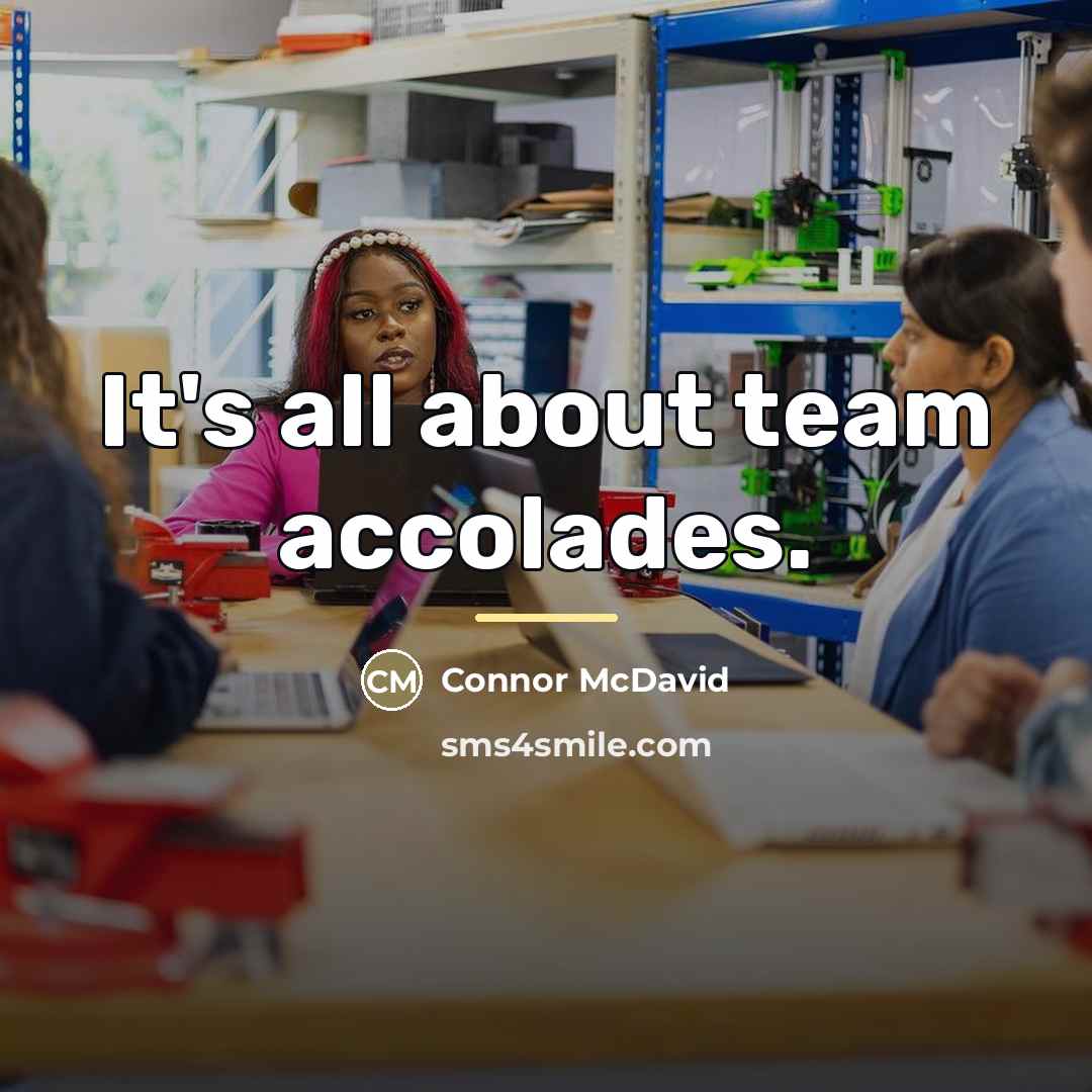 “It's all about team accolades.…” quote by Connor McDavid