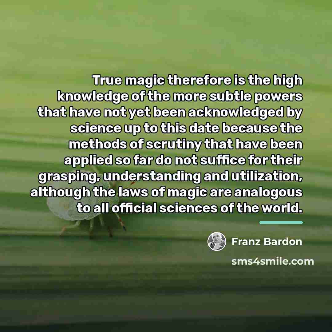 “True magic therefore is the high knowledge of the more…” quote by Franz Bardon