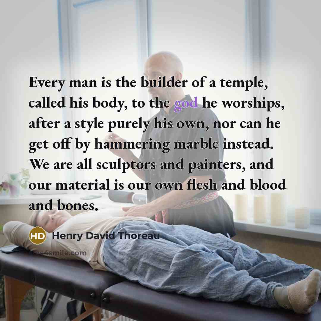 “Every man is the builder of a temple, called his…” quote by Henry David Thoreau