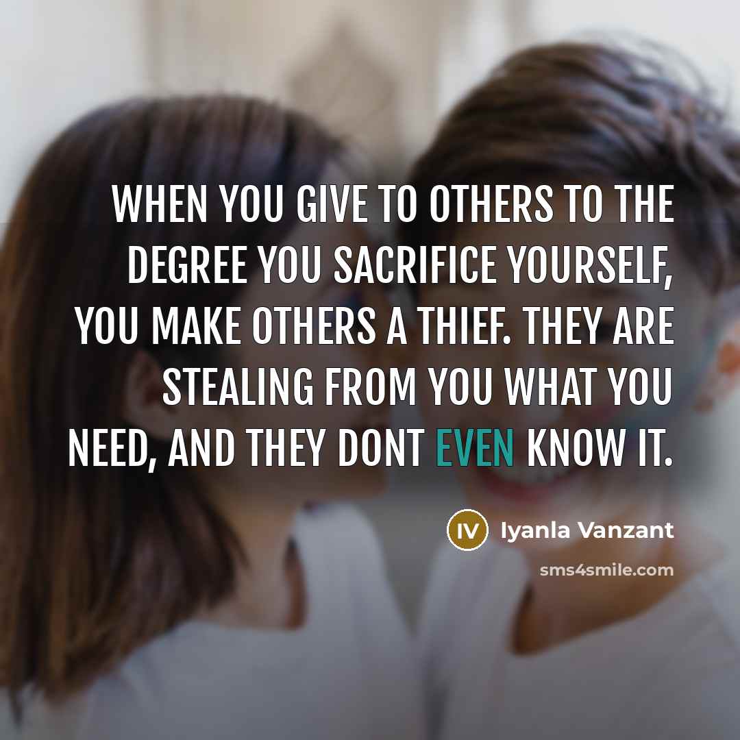 “When you give to others to the degree you sacrifice…” quote by Iyanla Vanzant