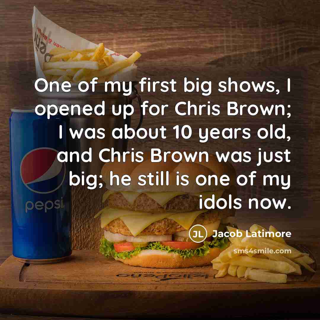 “One of my first big shows, I opened up for…” quote by Jacob Latimore