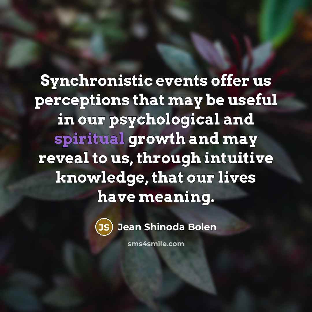 “Synchronistic events offer us perceptions that may be useful in…” quote by Jean Shinoda Bolen