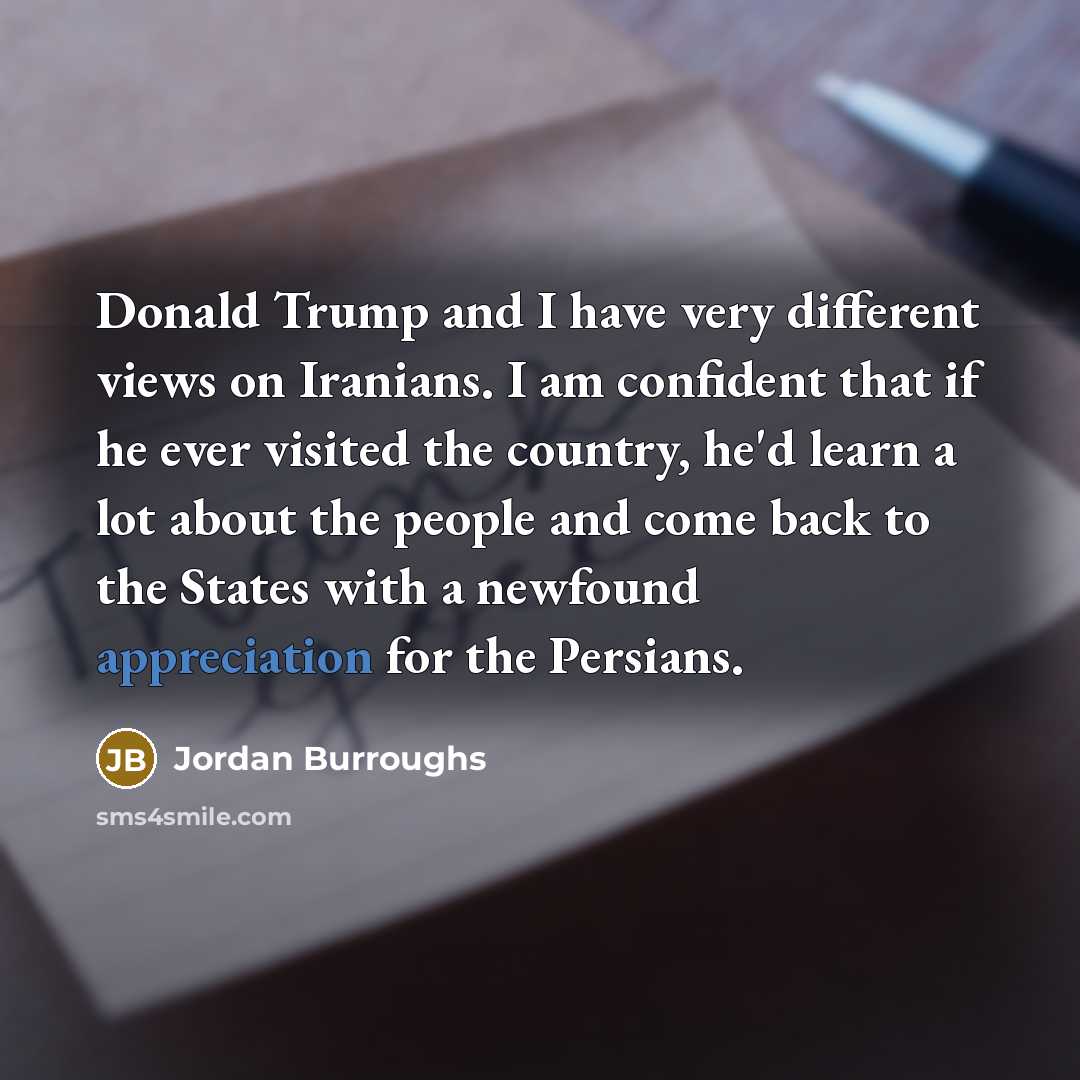 “Donald Trump and I have very different views on Iranians.…” quote by Jordan Burroughs