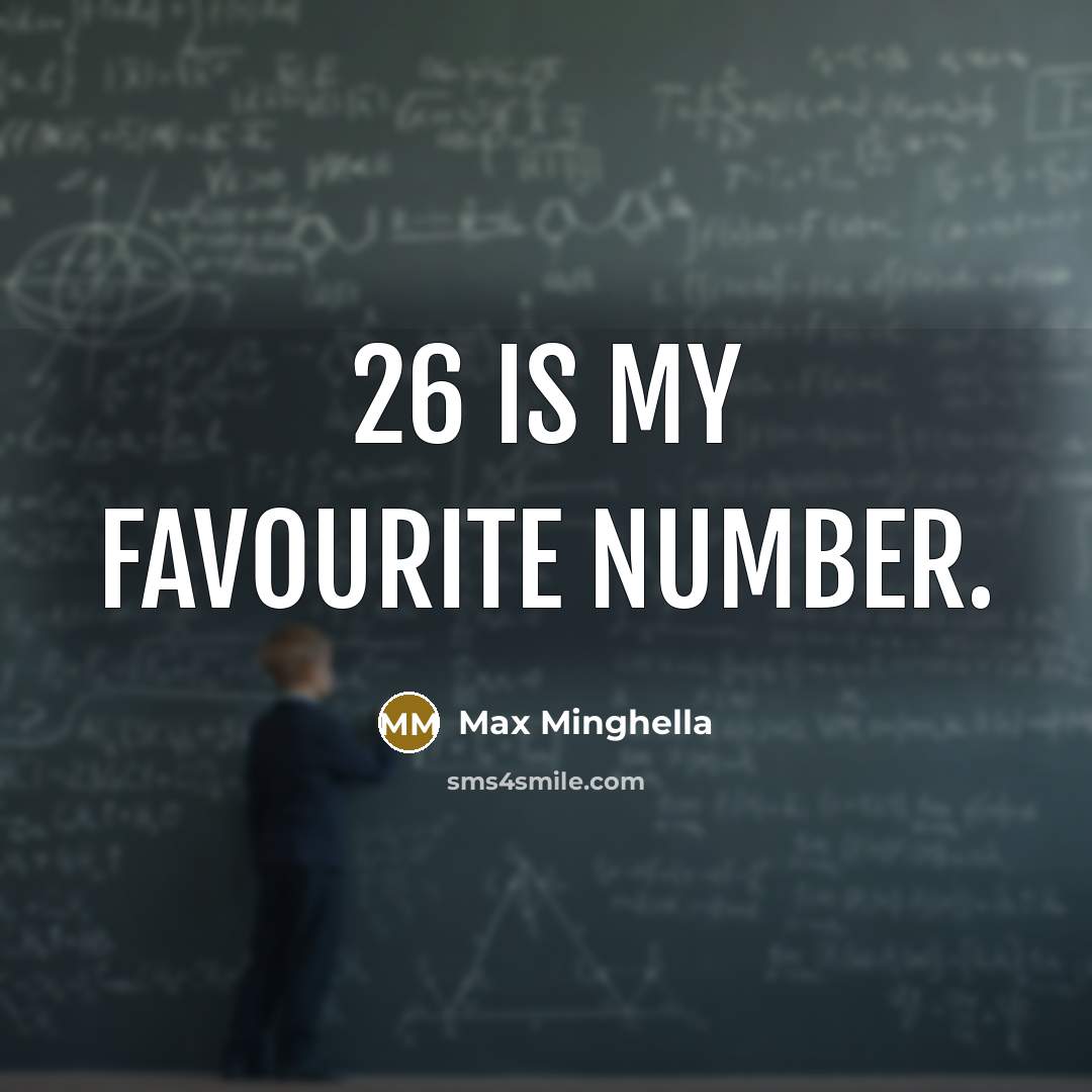 “26 is my favourite number.…” quote by Max Minghella
