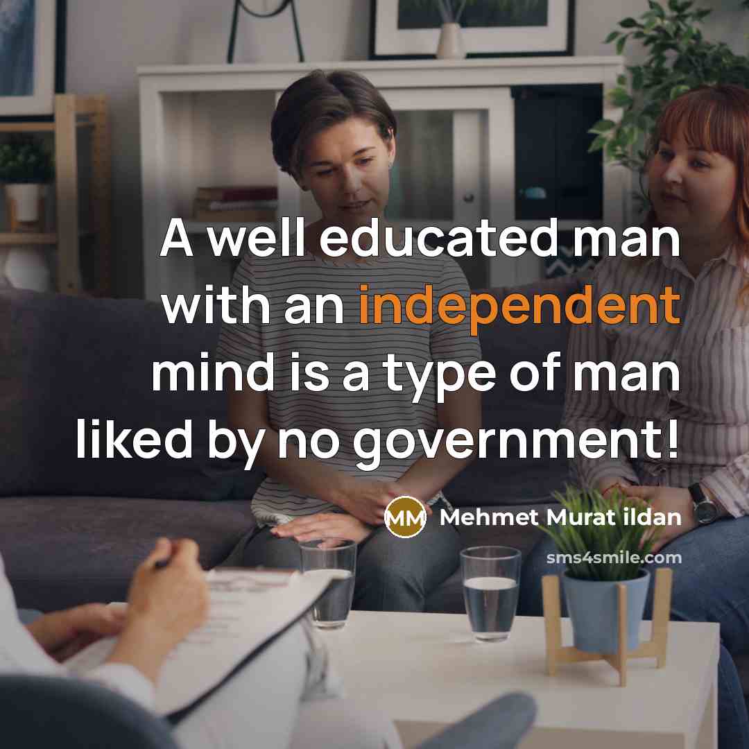 “A well educated man with an independent mind is a…” quote by Mehmet Murat Ildan