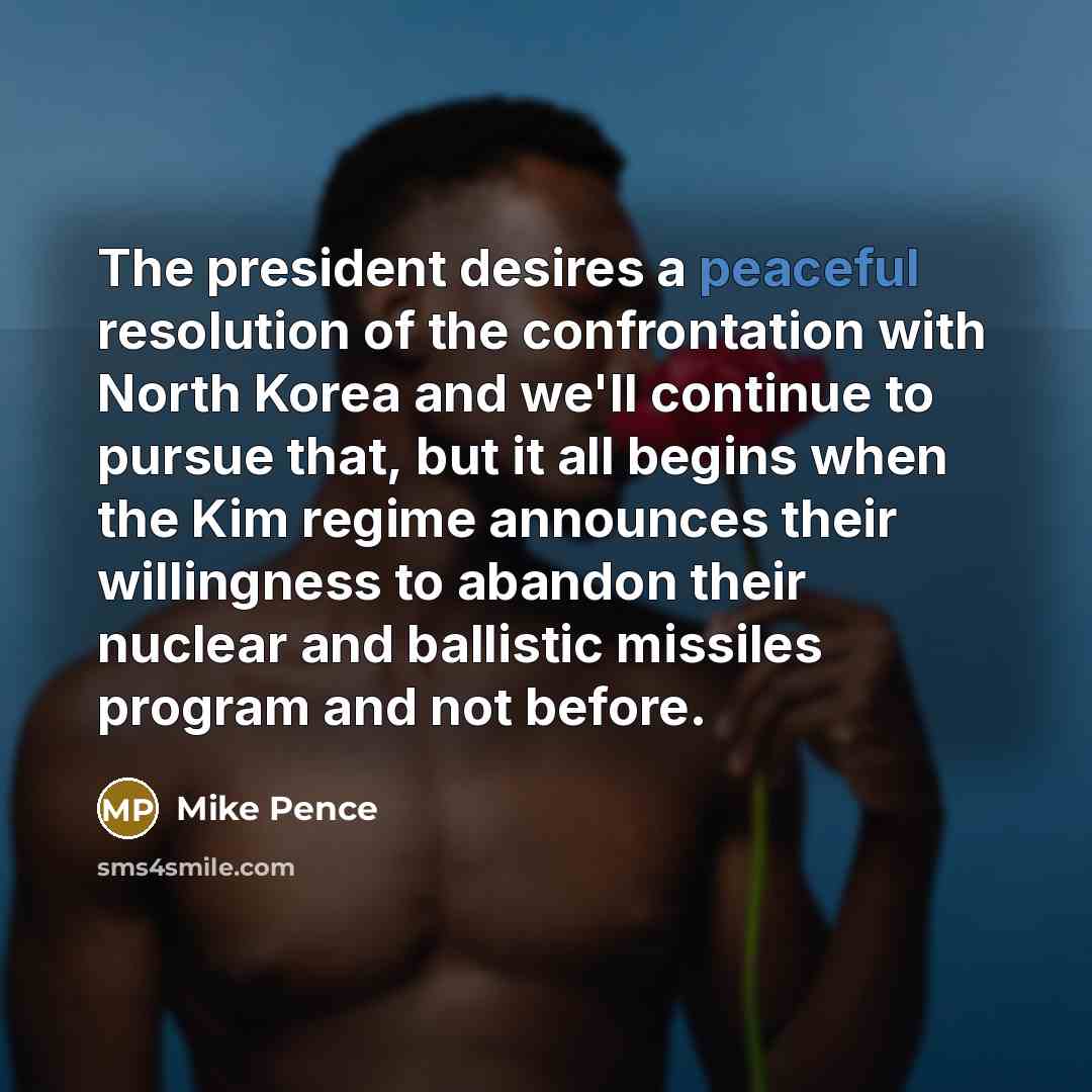 “The president desires a peaceful resolution of the confrontation with…” quote by Mike Pence