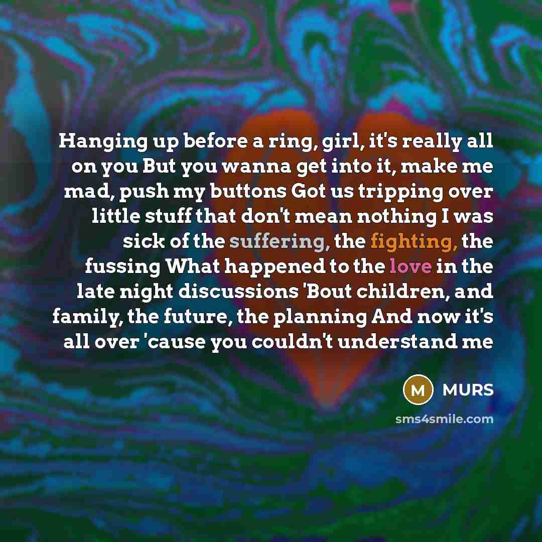 “Hanging up before a ring, girl, it's really all on…” quote by Murs